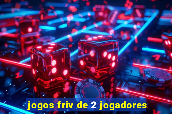 jogos friv de 2 jogadores